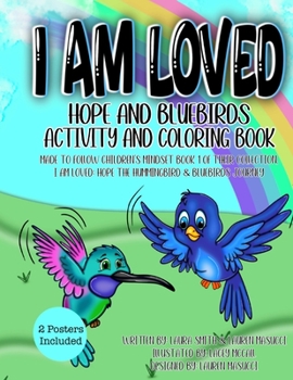 Paperback I Am Loved: Hope and Bluebird's Activity and Coloring Book