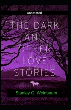 The Dark Other Love Stories Annotated