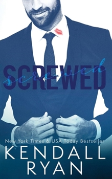 Screwed - Book #1 of the Screwed