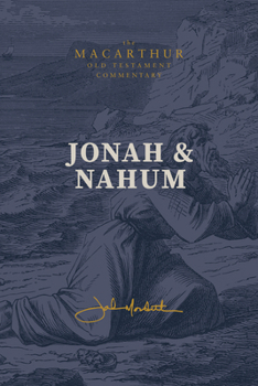 Hardcover Jonah & Nahum: Grace in the Midst of Judgment: (A Verse-By-Verse Expository, Evangelical, Exegetical Bible Commentary on the Old Testament Minor Proph Book