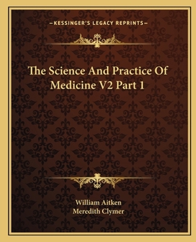 Paperback The Science And Practice Of Medicine V2 Part 1 Book