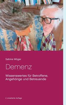 Paperback Demenz: Wissenswertes für Betroffene, Angehörige und Betreuende [German] Book