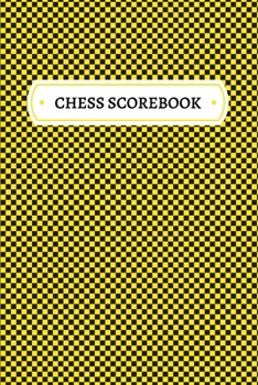 Chess Scorebook: Chess Notation Book and Chess Journal or Chess Scorebook for a Chess Lover, 6x9.