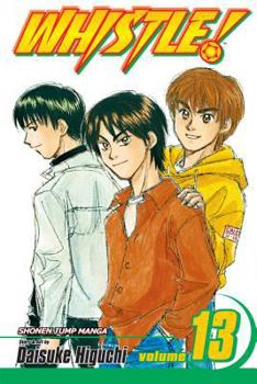 Whistle!, Volume 13 (Whistle (Graphic Novels)) - Book #13 of the Whistle!
