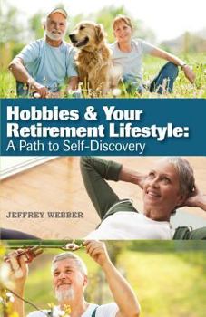Paperback Hobbies & Your Retirement Lifestyle: A Path to Self-Discovery Book