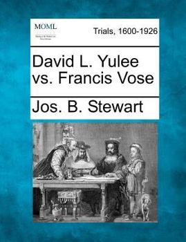 Paperback David L. Yulee vs. Francis Vose Book
