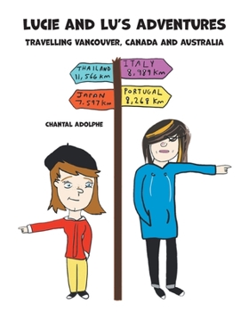 Paperback Lucie and Lu's Adventures: Travelling Vancouver, Canada and Australia Book
