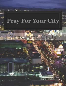 Paperback Pray for Your City: Partnering with Jesus in Prayer Book
