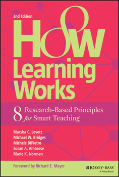 Hardcover How Learning Works: Eight Research-Based Principles for Smart Teaching Book