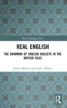 Paperback Real English: The Grammar of English Dialects in the British Isles Book