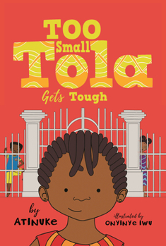 Too Small Tola Gets Tough - Book #3 of the Too Small Tola