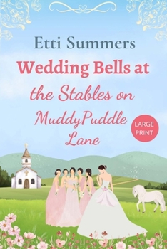 Paperback Wedding Bells at The Stables on Muddypuddle Lane [Large Print] Book