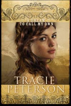A Dream to Call My Own - Book #3 of the Brides of Gallatin County