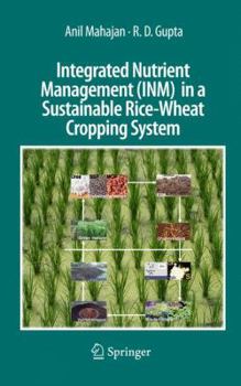 Paperback Integrated Nutrient Management (Inm) in a Sustainable Rice-Wheat Cropping System Book