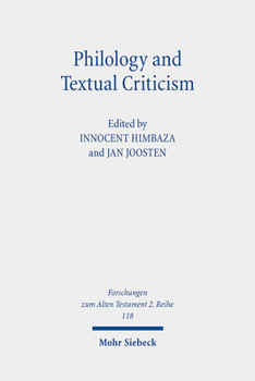 Philology and Textual Criticism: Proceedings of the Second International Colloquium of the Dominique Barthelemy Institute Held at Fribourg on 10-11 Oc