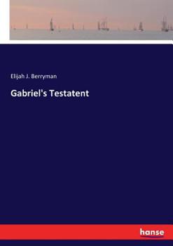 Paperback Gabriel's Testatent Book