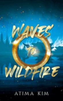 Waves to Wildfire