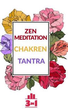 Paperback Zen Meditation - Chakren - Tantra: Meditation für Anfänger [German] Book