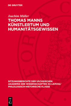 Hardcover Thomas Manns Künstlertum Und Humanitätsgewissen [German] Book