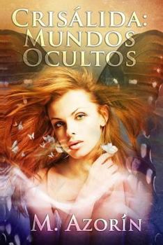 Paperback Crisalida: Mundos Ocultos [Spanish] Book