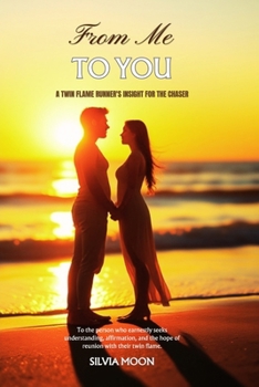 From Me to You: A Twin Flame Runner's Insight for the Chaser