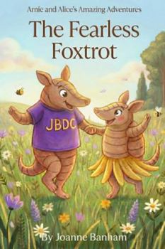 Paperback Arnie and Alice's Fearless Foxtrot Book