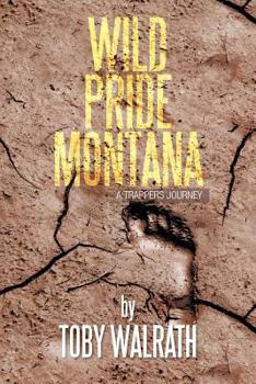 Paperback Wild Pride Montana: A Trappers Journey Book