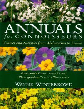 Paperback Annuals for Connoisseurs: Classics and Novelties from Abelmoschus to Zinnia Book