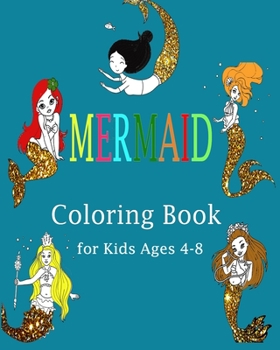 Paperback Mermaid Coloring Book for Kids Ages 4-8: 60 Cute, Unique Coloring Pages Book