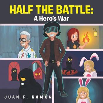 Half the Battle: A Hero's War