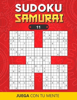 Sudoku Samurai 11: Collection de 100 Sudokus Samoura� pour Adultes - Facile et Difficile - Id�al pour augmenter la m�moire et la logique - 1 Grille par page - Avec solutions