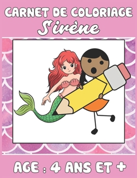 Paperback Carnet de Coloriage Sirène: Colorier 50 originales sirènes par un enfant de 4 ans et plus [French] Book