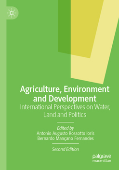 Paperback Agriculture, Environment and Development: International Perspectives on Water, Land and Politics Book