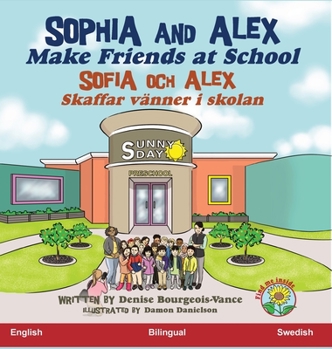 Hardcover Sophia and Alex Make Friends at School: Sophia och Alex Skaffar vänner i skolan [Swedish] Book