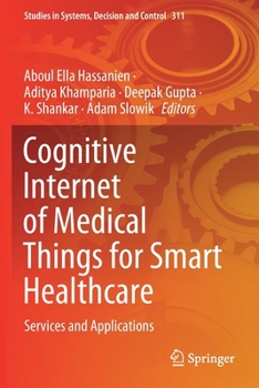 Paperback Cognitive Internet of Medical Things for Smart Healthcare: Services and Applications Book