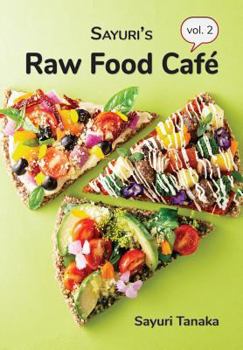 Paperback Sayuri's Raw Food Café Vol. 2 Book