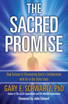 Paperback Sacred Promise: How Science Is Discovering Spirit's Collaboration with Us in Our Daily Lives Book