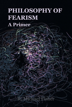 Paperback Philosophy of Fearism: A Primer Book