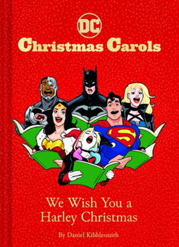 Hardcover DC Christmas Carols: We Wish You a Harley Christmas: DC Holiday Carols Book