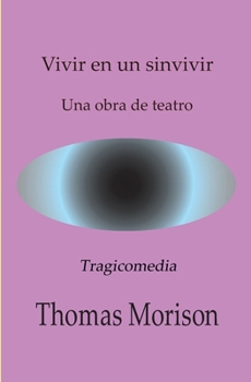 Paperback Vivir en un sinvivir [Spanish] Book