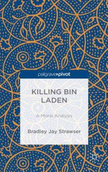 Hardcover Killing Bin Laden: A Moral Analysis Book