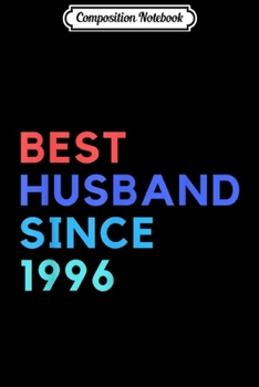 Paperback Composition Notebook: Since 1996 23rd Wedding Anniversary Gifts Best Husband Men Journal/Notebook Blank Lined Ruled 6x9 100 Pages Book
