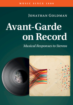 Hardcover Avant-Garde on Record: Musical Responses to Stereos Book