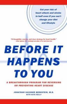 Hardcover Before It Happens To You: A Breakthrough Program For Reversing Or Preventing Heart Disease Book