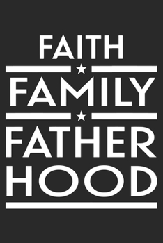 Paperback Faith family father hood: Paperback Book With Prompts About What I Love About Dad/ Father's Day/ Birthday Gifts From Son/Daughter Book