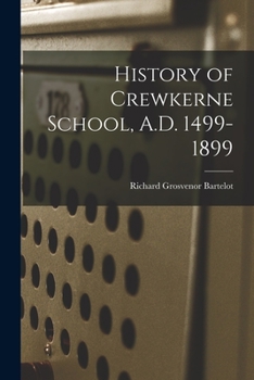 Paperback History of Crewkerne School, A.D. 1499-1899 Book