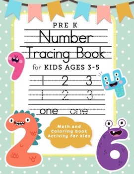 Paperback Pre K Number Tracing Book for Kids Ages 3-5 - Math and Coloring book Activity for kids: - Trace Numbers Practice Workbook for Preschoolers Book