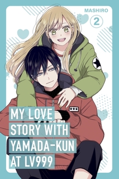 Paperback My Love Story with Yamada-Kun at Lv999, Vol. 2 Book