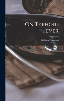 Hardcover On Typhoid Fever Book