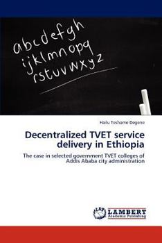 Paperback Decentralized Tvet Service Delivery in Ethiopia Book